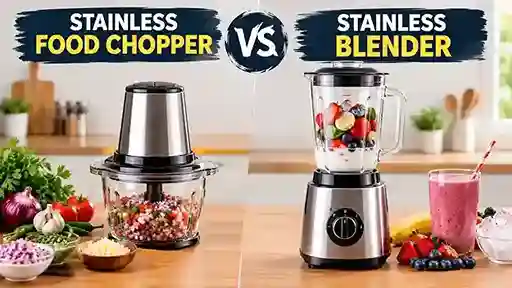 Stainless Food Chopper vs Blenders