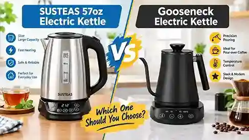Susteas 57oz Electric Kettle vs Gooseneck Electric Kettle